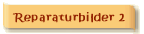 Reparaturbilder 2